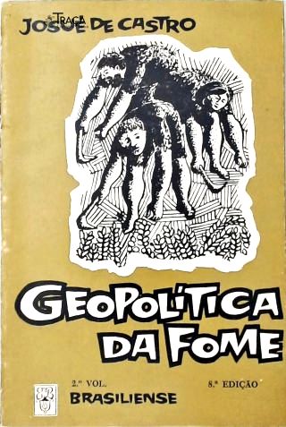 Geopolítica da Fome - Vol. 2