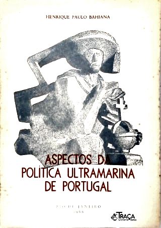 Aspectos da Política Ultramarina de Portugal