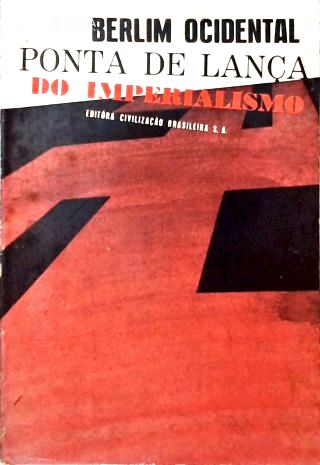 Berlim Ocidental: Ponta de Lança do Imperialismo