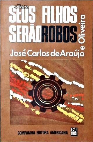 Seus Filhos Serão Robôs