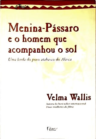 Menina-pássaro e o Homem Que Acompanhou o Sol