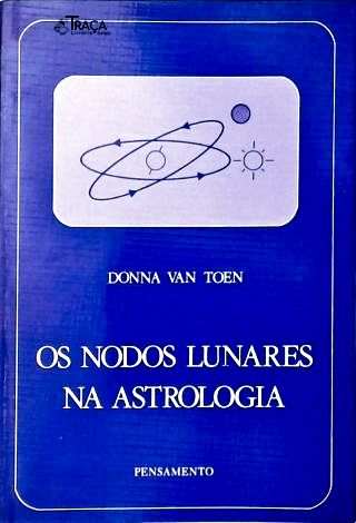 Os Nodos Lunares Na Astrologia