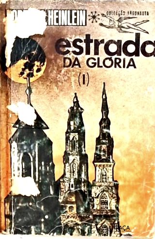 Coleção Argonauta Nº 182 - Estrada da Gloria - Vol. 1