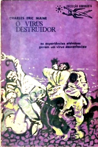 Coleção Argonauta Nº 106 o Vírus Destruidor