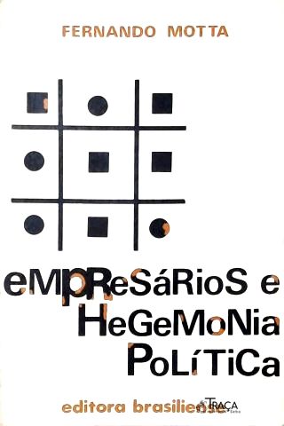Empresários e Hegemonia Política