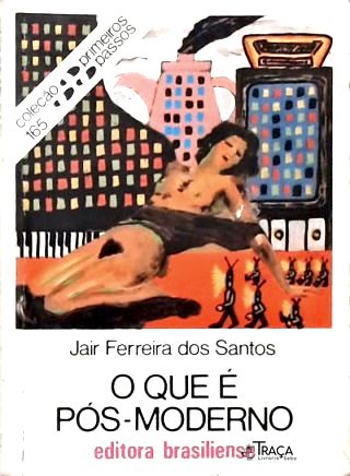 O Que É Pós-moderno