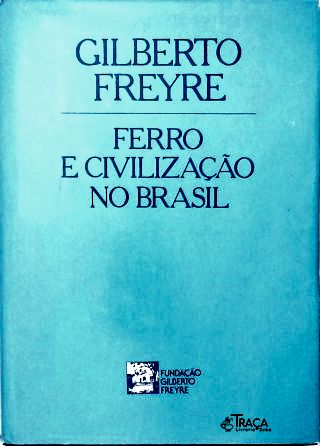Ferro e Civilização No Brasil
