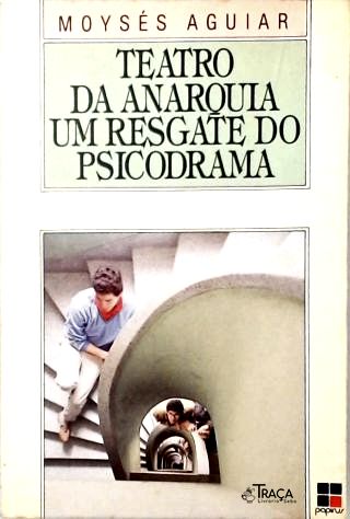 Teatro da Anarquia Um Resgate do Psicodrama