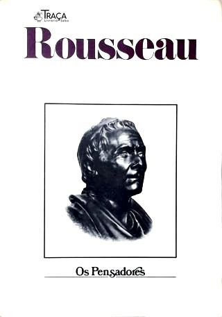 Os Pensadores: Rousseau