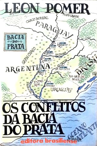 Os Conflitos da Bacia do Prata