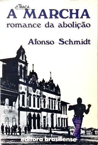 A Marcha: Romance da Abolição