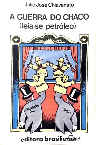 Guerra do Chaco (leia-se Petróleo)
