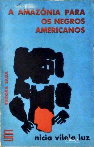 A Amazônia para os Negros Americanos