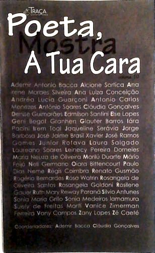 Poeta, Mostra A Tua Cara