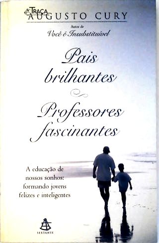 Pais Brilhantes, Professores Fascinantes