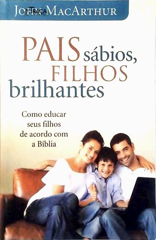 Pais Sábios, Filhos Brilhantes
