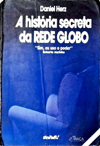 A História Secreta da Rede Globo