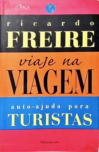 Viaje Na Viagem: Auto-ajuda para Turistas