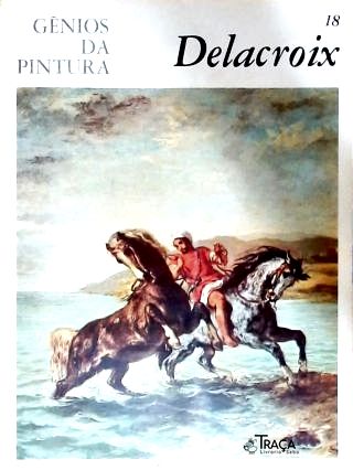 Gênios da Pintura: Delacroix