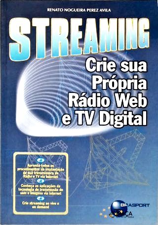 Streaming: Crie Sua Própria Rádio Web e Tv Digital
