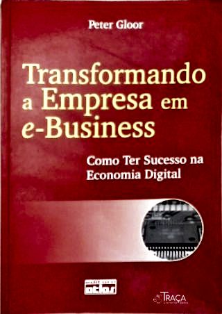 Transformando a Empresa em E-business