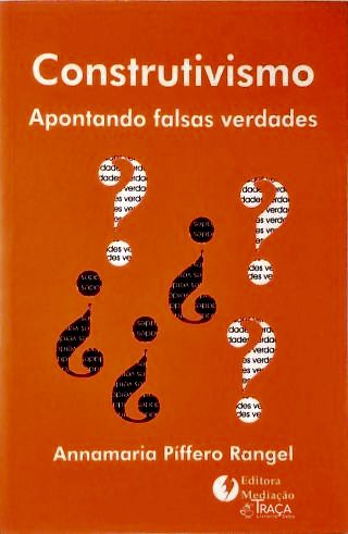 Construtivismo - Apontando Falsas Verdades