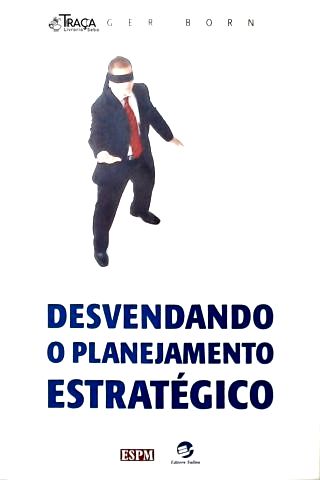 Desvendando o Planejamento Estratégico