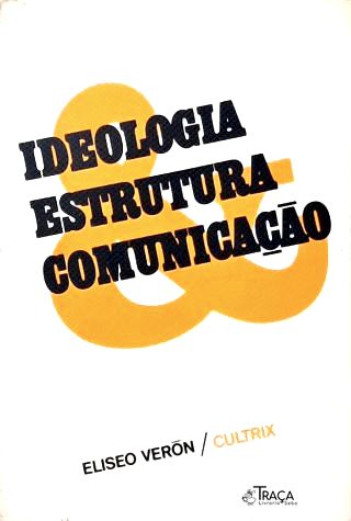 Ideologia, Estrutura e Comunicação