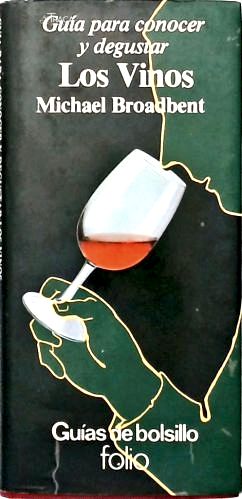 Guía para Conocer Y Degustar Los Vinos