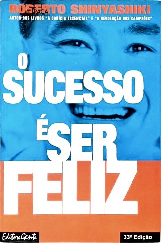 O Sucesso É Ser Feliz