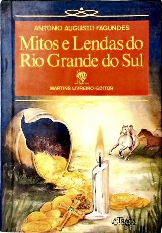 Mitos e Lendas do Rio Grande do Sul