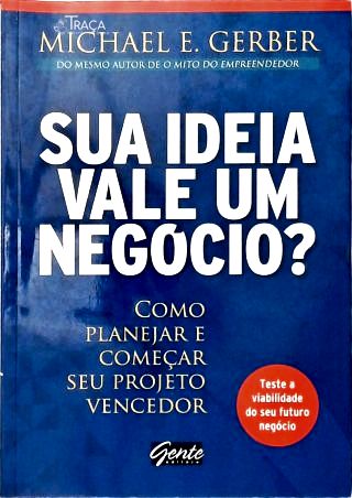 Sua Idéia Vale Um Negócio?