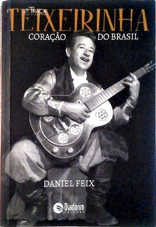 Teixeirinha: Coração do Brasil