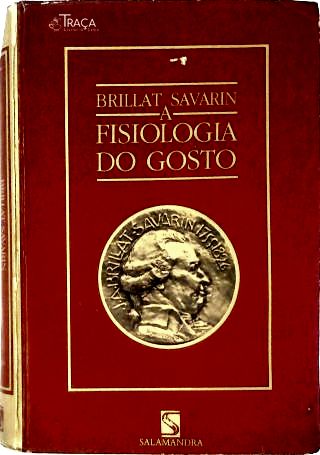 A Fisiologia do Gosto