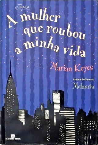 A Mulher Que Roubou a Minha Vida