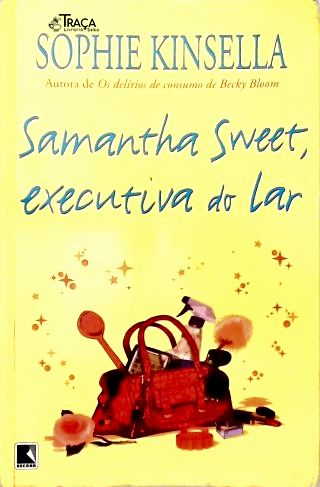 Samantha Sweet, Executiva do Lar