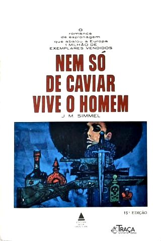 Nem Só de Caviar Vive o Homem