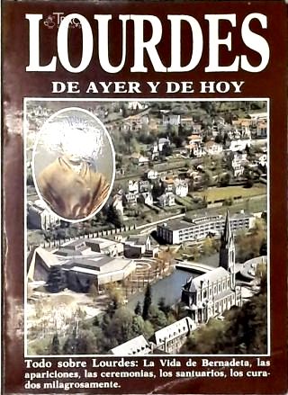 Lourdes de Ayer Y de Hoy