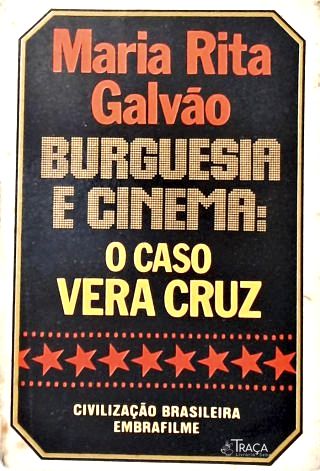 Burguesia e Cinema: o Caso Vera Cruz