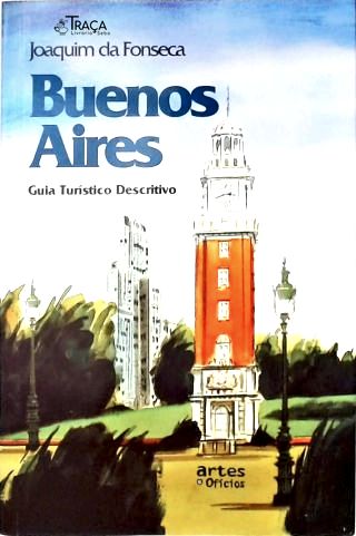 Buenos Aires: Guia Turístico Descritivo