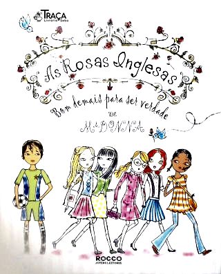 As Rosas Inglesas: Bom Demais para Ser Verdade
