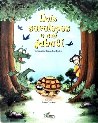 Dois Serelepes e um Jabuti