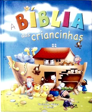 A Bíblia Das Criancinhas
