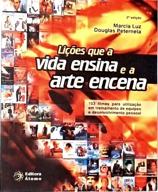 Lições Que a Vida Ensina e a Arte Encena