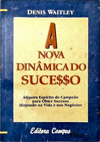 A Nova Dinâmica do Sucesso