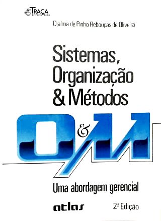 Sistemas, organização e métodos O e M