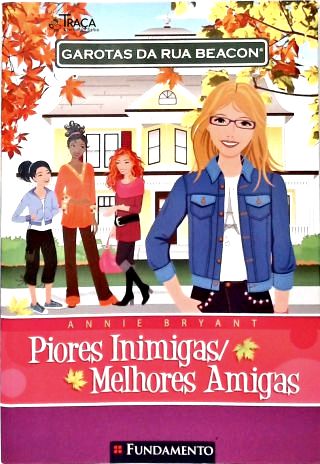 Garotas da Rua Beacon: Piores Inimigas/melhores Amigas