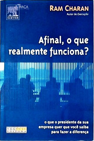 Afinal, o Que Realmente Funciona?