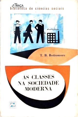 As Classes Na Sociedade Moderna