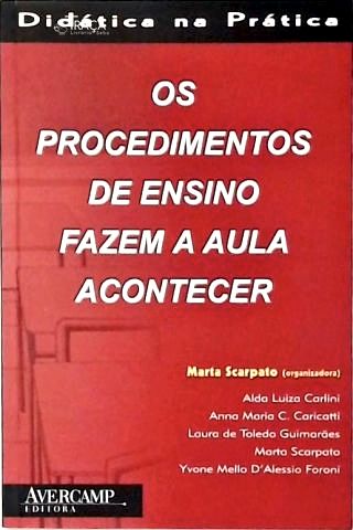 Os Procedimentos Didáticos de Ensino Fazem a Aula